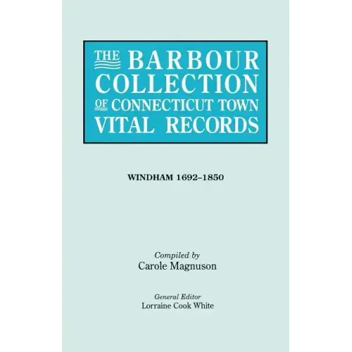 Barbour Collection of Connecticut Town Vital Records. [54] Windham, 1692-1850