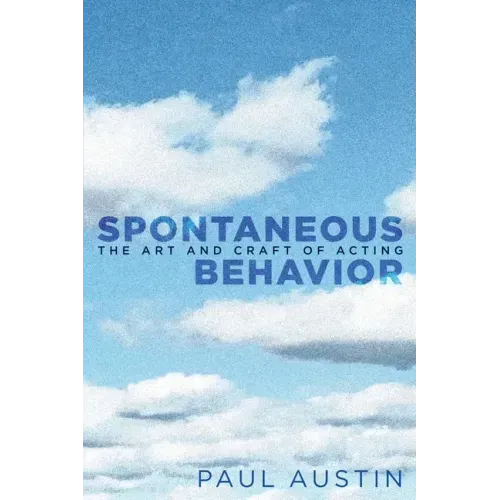 Spontaneous Behavior: The Art and Craft of Acting