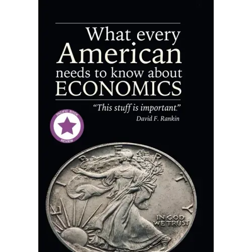What Every American Needs to Know About Economics