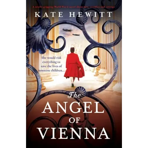The Angel of Vienna: A totally gripping World War 2 novel about love, sacrifice and courage