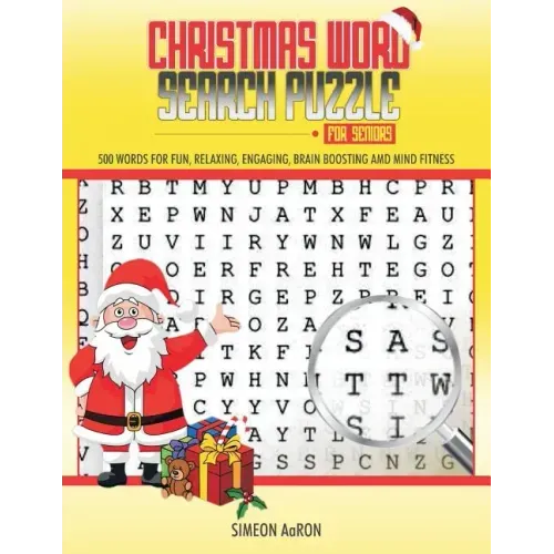 Christmas Word Search Puzzle for Seniors: 500 Large Print Words for Fun, Relaxing, Engaging, Brain Boosting and Mind Fitness.