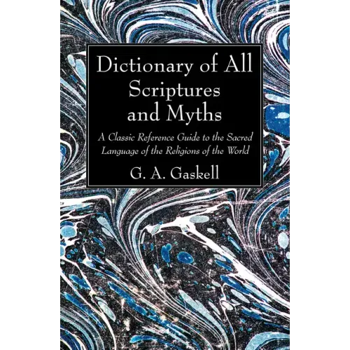 Dictionary of All Scriptures and Myths
