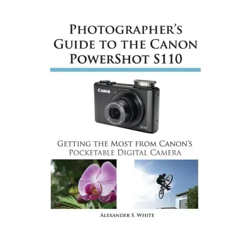 Photographer's Guide to the Canon Powershot S110
