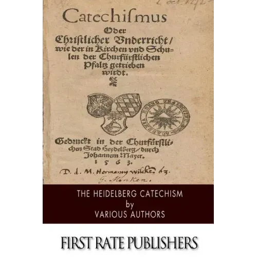 The Heidelberg Catechism