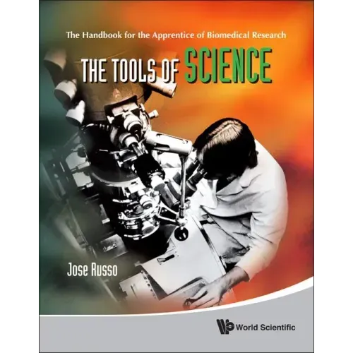 The Tools of Science: The Handbook for the Apprentice of Biomedical Research