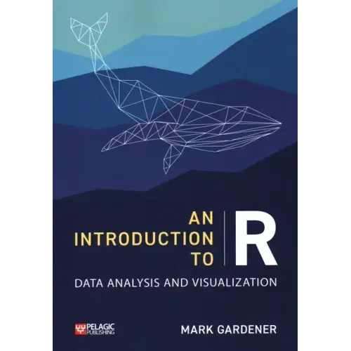 An Introduction to R: Data Analysis and Visualization