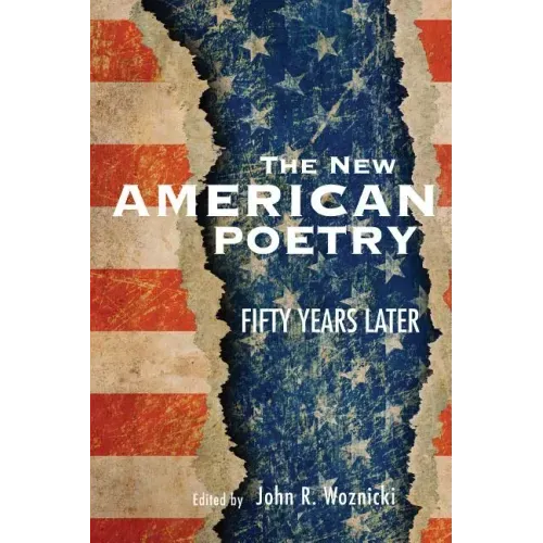 The New American Poetry: Fifty Years Later