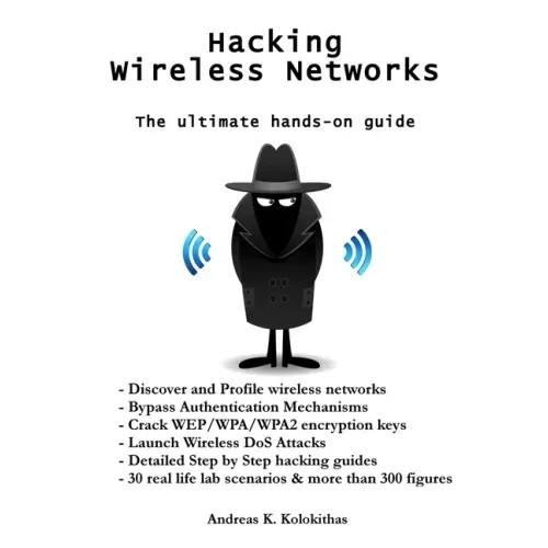 Hacking Wireless Networks - The ultimate hands-on guide