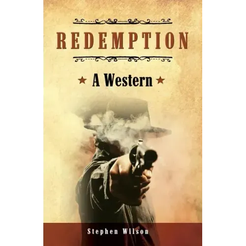 Redemption: A Western: A tale of the Wild West