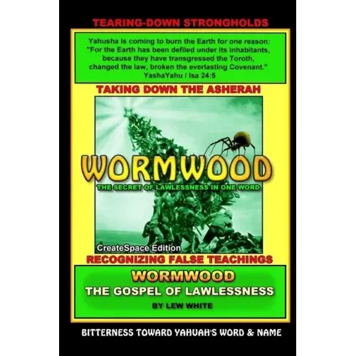 Wormwood: The Secret Of Lawlessness In One Word