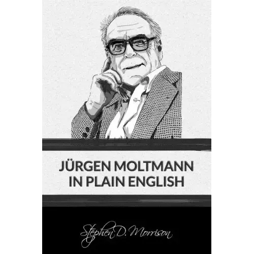 Jürgen Moltmann in Plain English