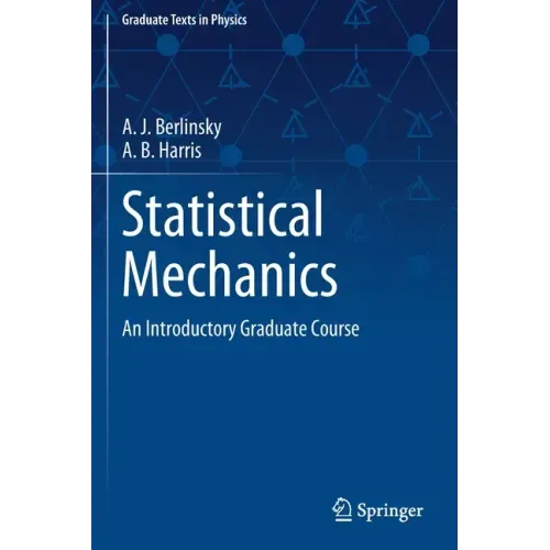 Statistical Mechanics: An Introductory Graduate Course