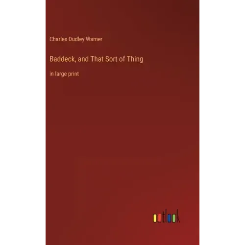 Baddeck, and That Sort of Thing: in large print