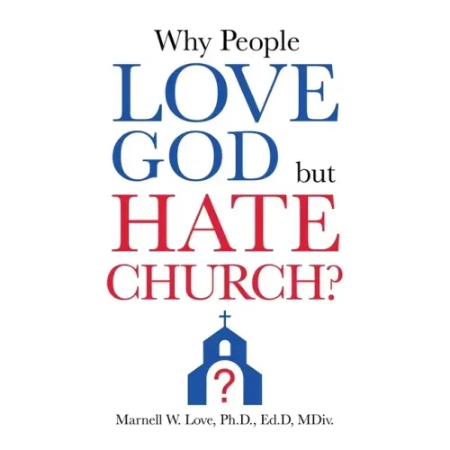 Why People Love God But Hate Church?