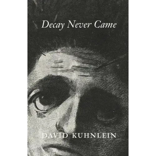 Decay Never Came