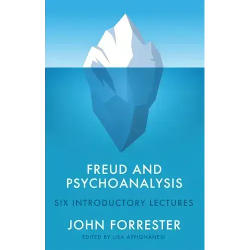 Freud and Psychoanalysis: Six Introductory Lectures