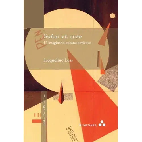Soñar en ruso. El imaginario cubano-soviético