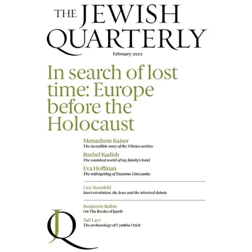 In Search of Lost Time: Europe Before the Holocaust: Jewish Quarterly 247