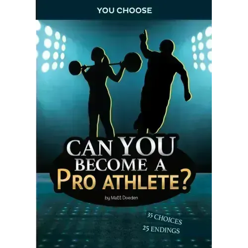 Can You Become a Pro Athlete?: An Interactive Adventure