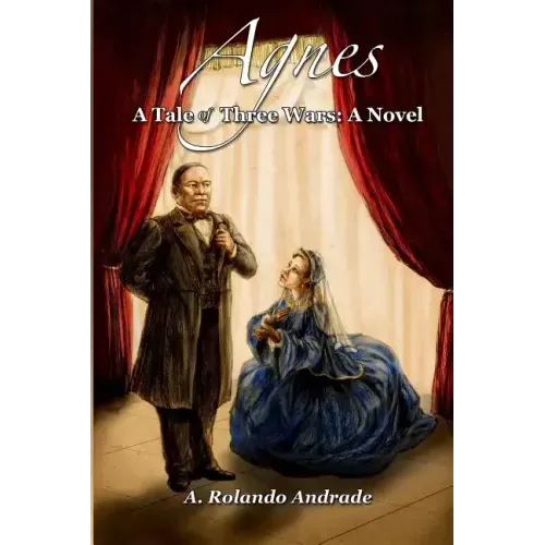 Agnes: A Tale of Three Wars: A Novel