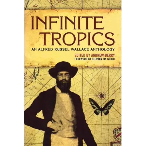 Infinite Tropics: An Alfred Russel Wallace Collection