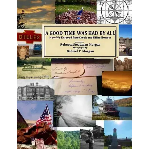 A Good Time Was Had by All: How We Enjoyed Pipe Creek and Dilles Bottom