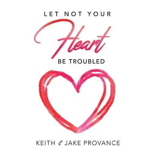 Let Not Your Heart Be Troubled