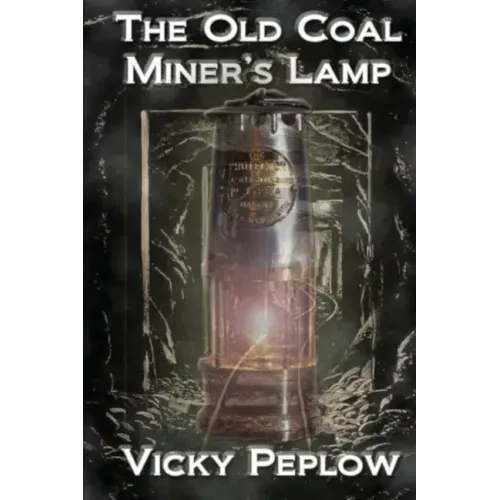 The Old Coal Miner's Lamp