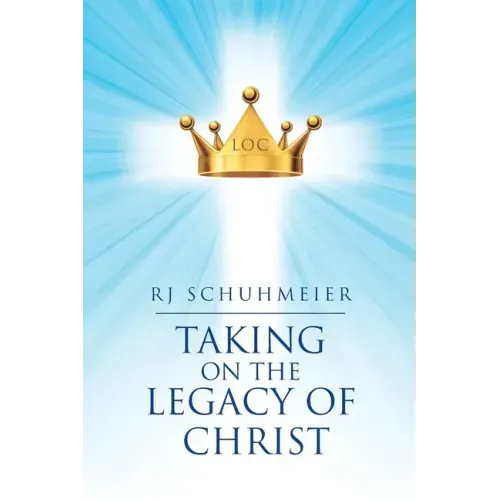 Taking on the Legacy of Christ