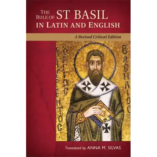 The Rule of St. Basil in Latin and English: A Revised Critical Edition