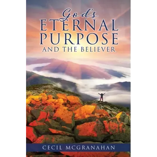 God's Eternal Purpose and The Believer