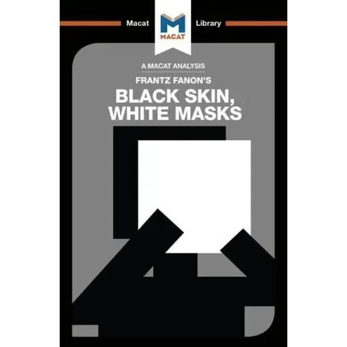 An Analysis of Frantz Fanon's Black Skin, White Masks