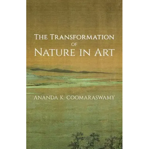 The Transformation of Nature in Art