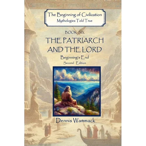 The Patriarch and the Lord: Beginning's End, Second Edition