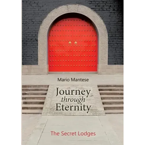 Journey through Eternity: The Secret Lodges