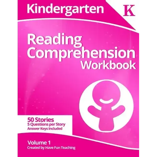 Kindergarten Reading Comprehension Workbook: Volume 1