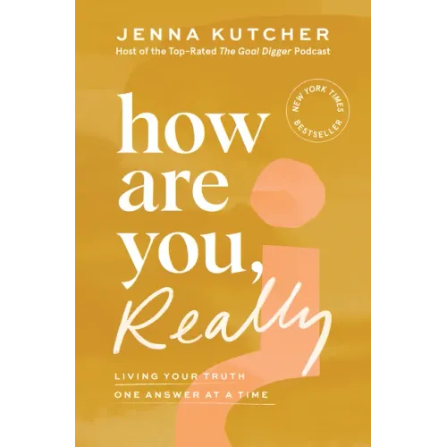 How Are You, Really?: Living Your Truth One Answer at a Time
