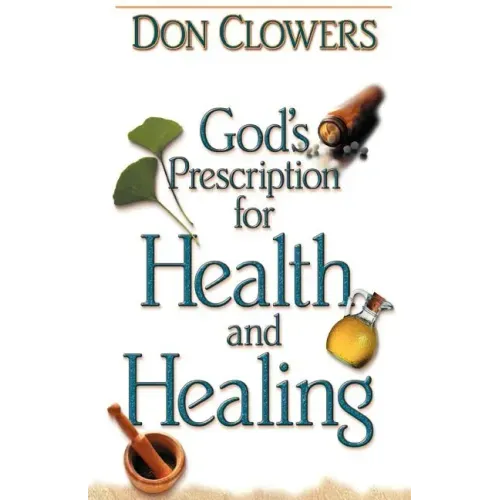 God's Prescription for Health and Healing