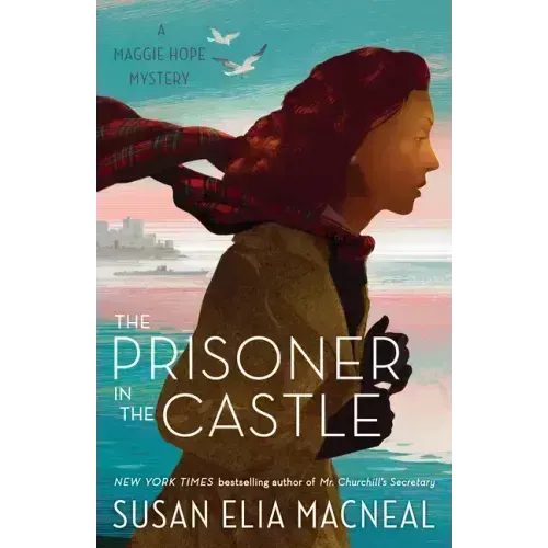 The Prisoner in the Castle: A Maggie Hope Mystery