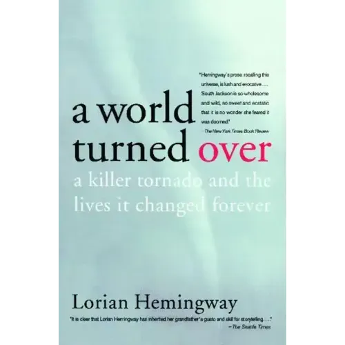 A World Turned Over: A Killer Tornado and the Lives It Changed Forever