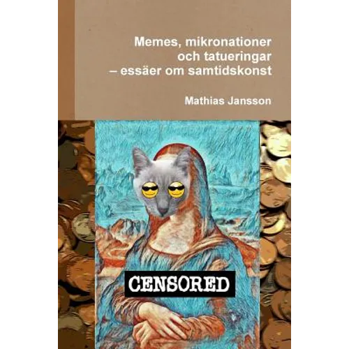 Memes, mikronationer och tatueringar - essäer om samtidskonst