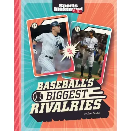 Baseball's Biggest Rivalries