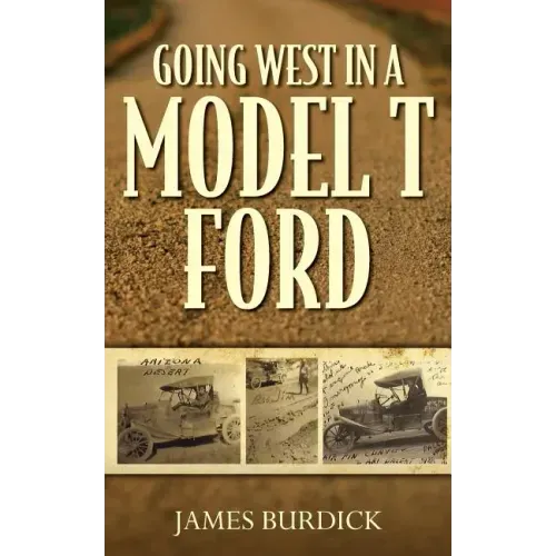 Going West in a Model T Ford