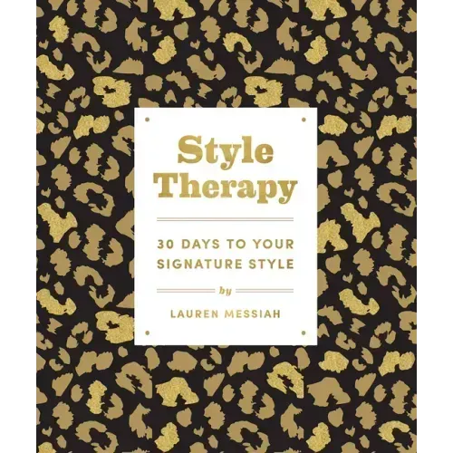 Style Therapy: 30 Days to Your Signature Style