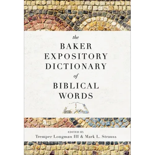 The Baker Expository Dictionary of Biblical Words