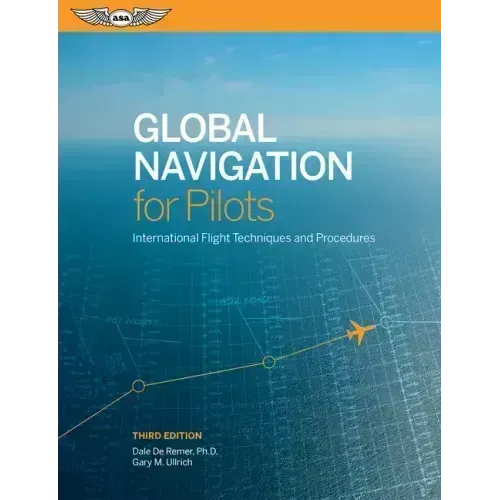Global Navigation for Pilots: International Flight Techniques and Procedures