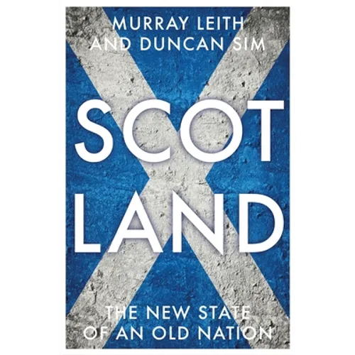 Scotland: The New State of an Old Nation