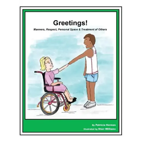 Story Book 9 Greetings: Manners Respect Personal Space & Treatment of Others