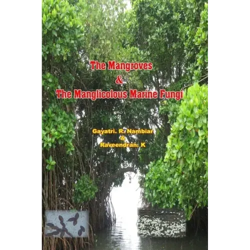 The Mangroves & The Manglicolous Marine Fungi