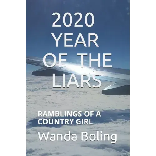 2020 Year of the Liars: Ramblings of a Country Girl